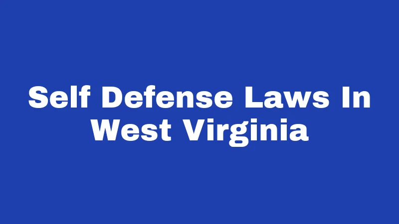 Self Defense Laws In West Virginia