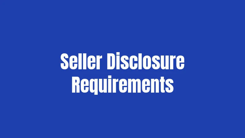 Seller Disclosure Requirements