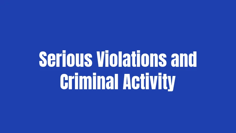 Serious Violations and Criminal Activity