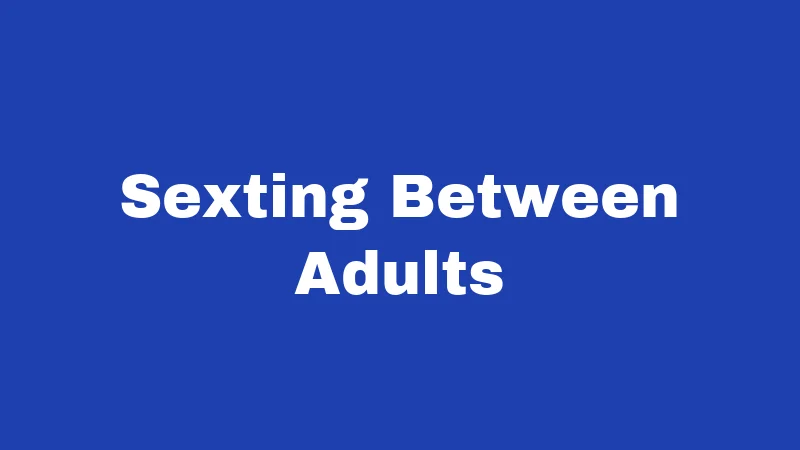 Sexting Between Adults