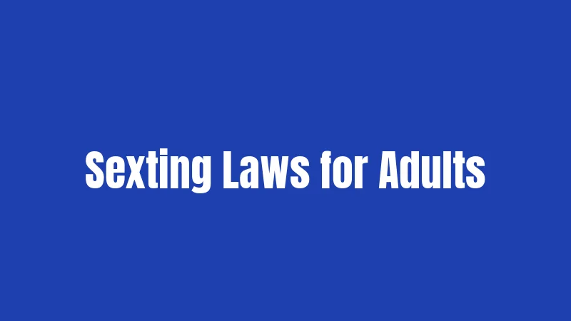 Sexting Laws for Adults