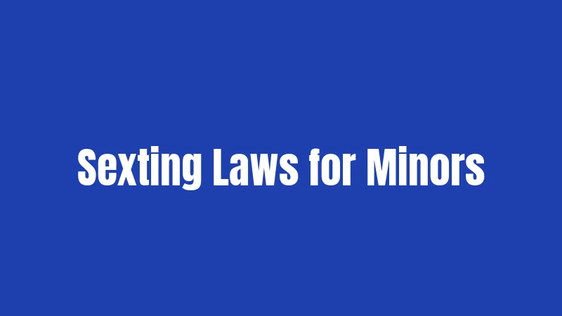 Sexting Laws for Minors
