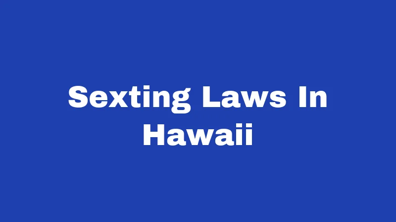 Sexting Laws In Hawaii