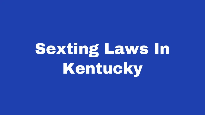 Sexting Laws In Kentucky