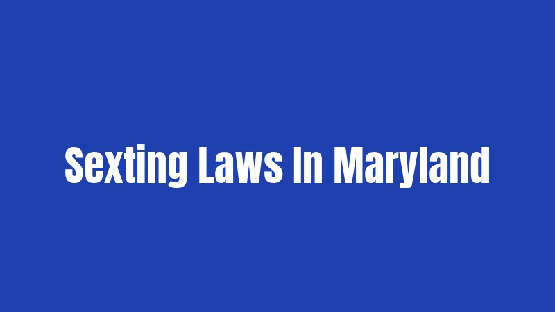 Sexting Laws In Maryland