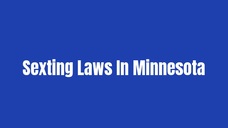 Sexting Laws In Minnesota