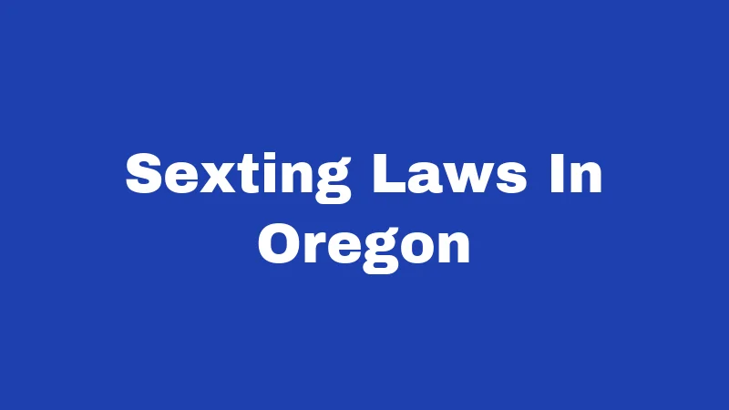 Sexting Laws In Oregon