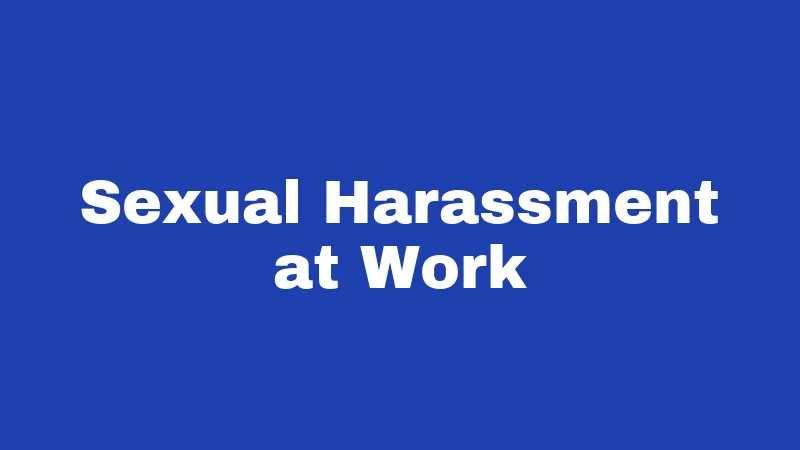 Sexual Harassment at Work
