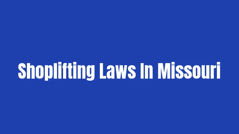 Shoplifting Laws In Missouri