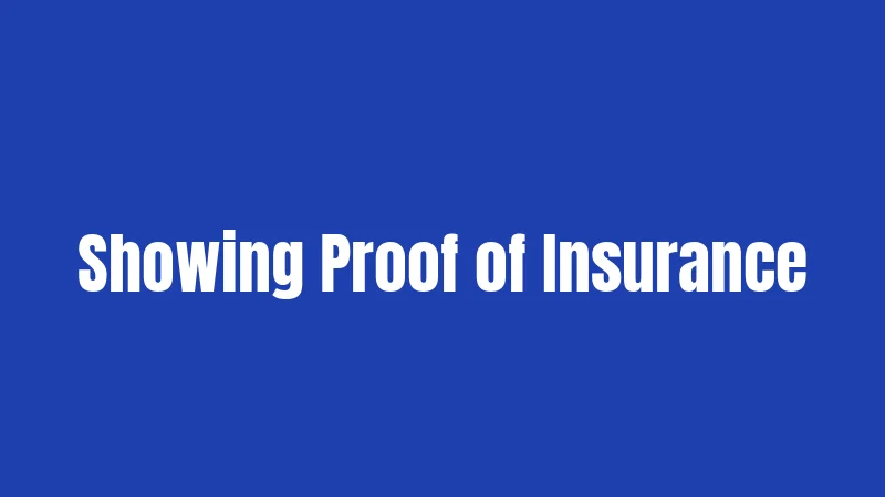 Showing Proof of Insurance