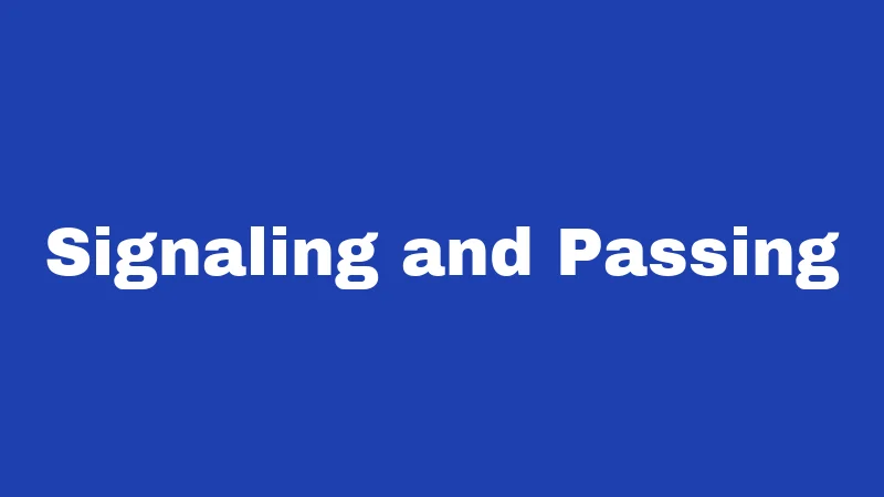 Signaling and Passing