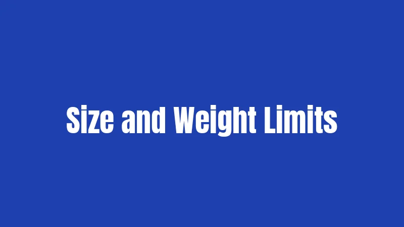 Size and Weight Limits