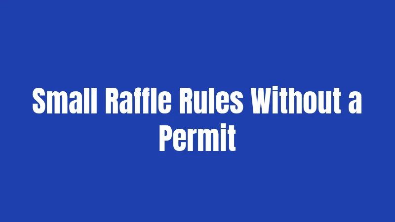Small Raffle Rules Without a Permit