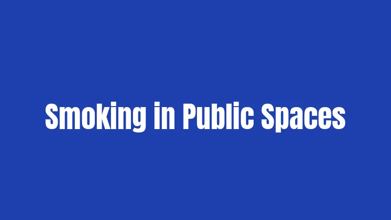 Smoking in Public Spaces