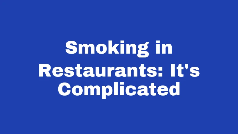 Smoking Laws in Alabama (2026): Rules Most Residents Get Wrong 2 Smoking in Restaurants: It's Complicated