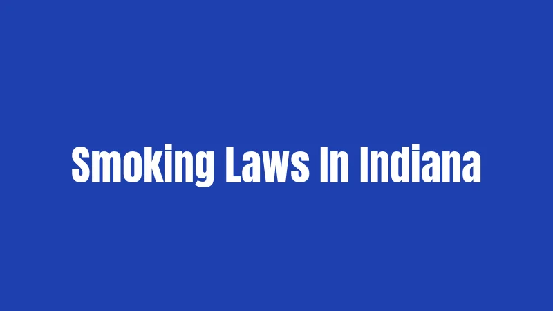 Smoking Laws In Indiana