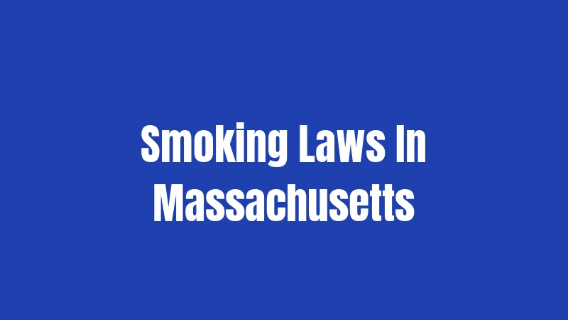 Smoking Laws In Massachusetts