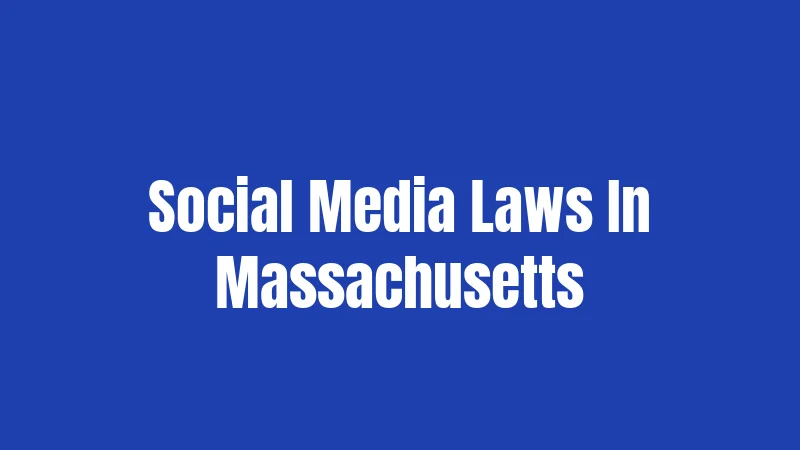 Social Media Laws In Massachusetts