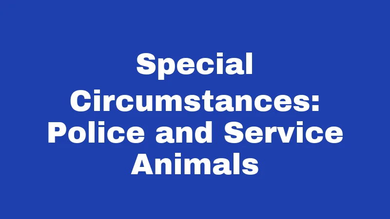 Animal Abuse Laws in South Carolina (2026): Penalties That Might Shock You 3 Special Circumstances: Police and Service Animals