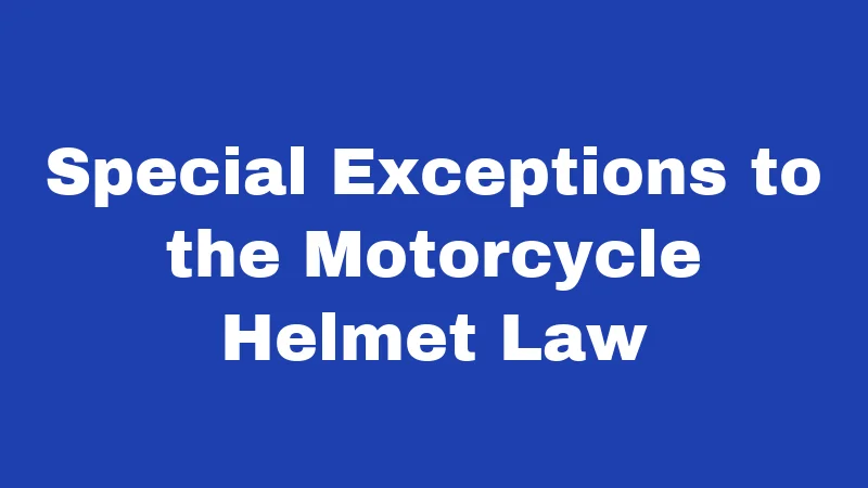 Helmet Laws in Louisiana (2026): Riders, Kids, and the Rules That Stick 2 Special Exceptions to the Motorcycle Helmet Law