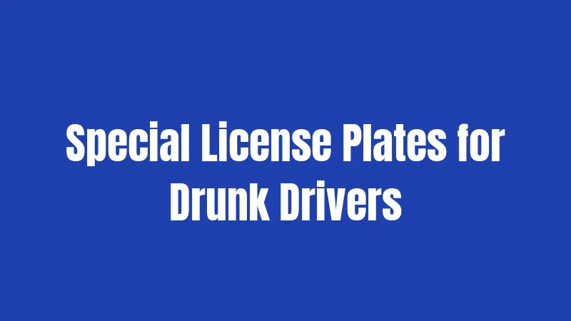 Special License Plates for Drunk Drivers