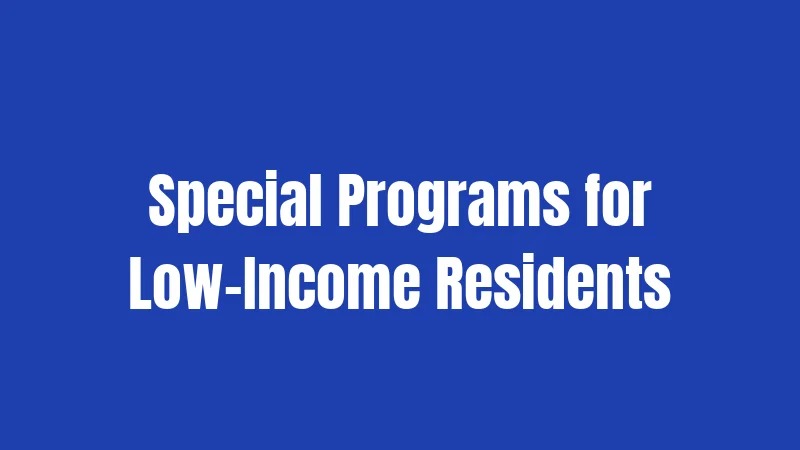 Special Programs for Low-Income Residents