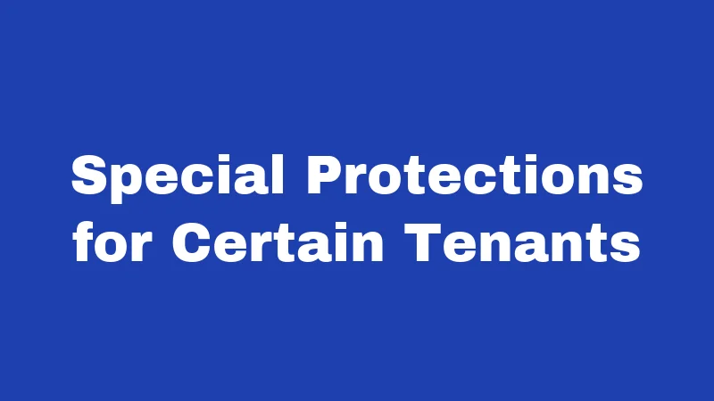 Special Protections for Certain Tenants