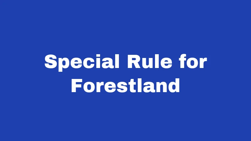 Special Rule for Forestland