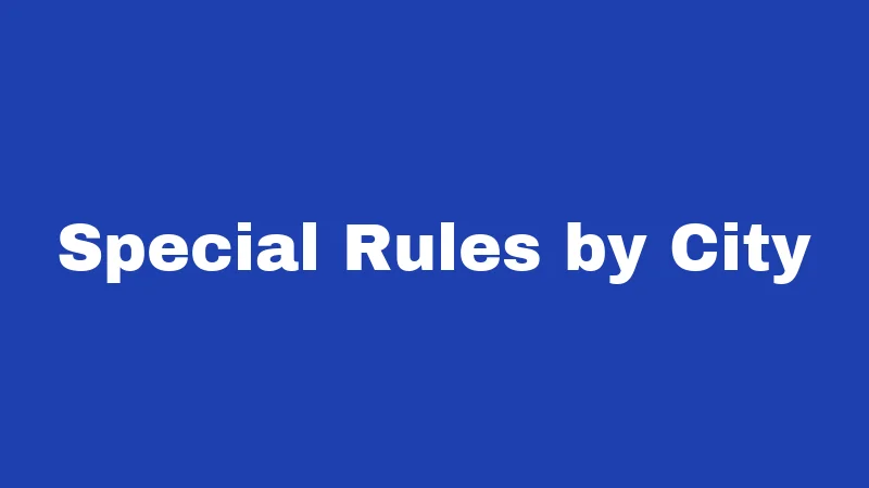 Special Rules by City