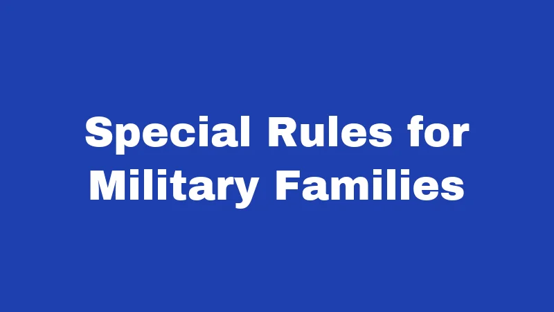 Special Rules for Military Families