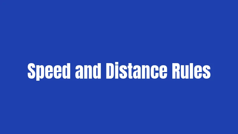 Speed and Distance Rules