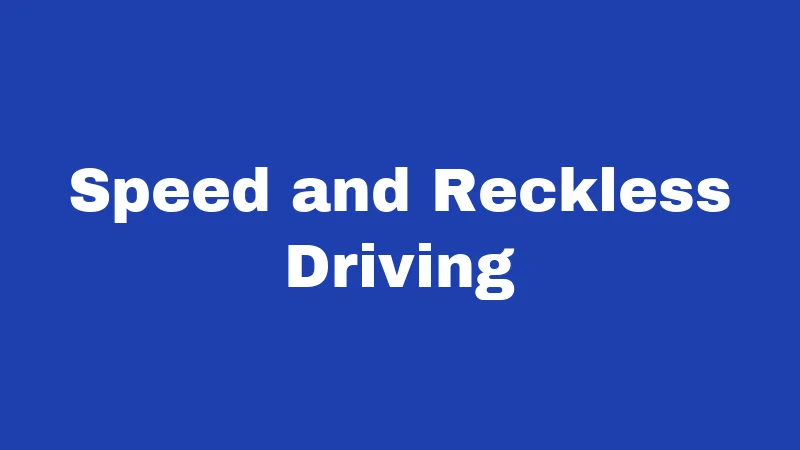 Speed and Reckless Driving