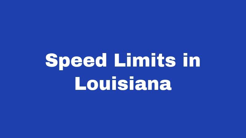 Speed Limits in Louisiana
