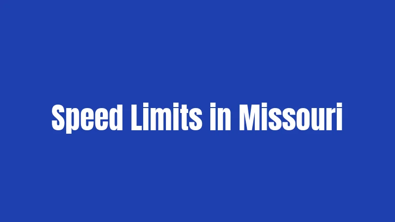 Speed Limits in Missouri