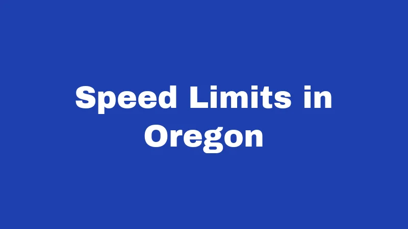 Speed Limits in Oregon
