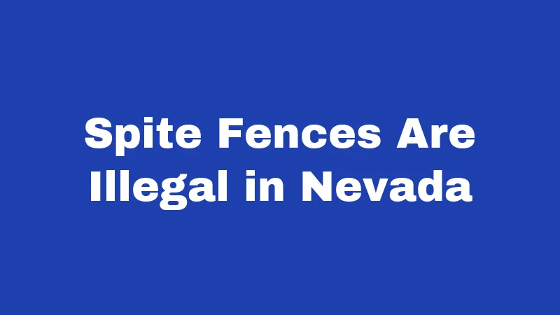 Spite Fences Are Illegal in Nevada