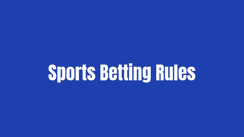 Sports Betting Rules