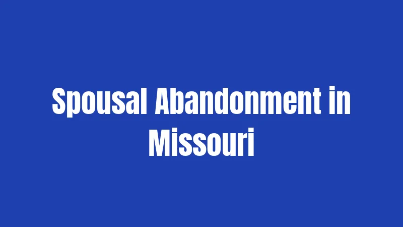 Spousal Abandonment in Missouri