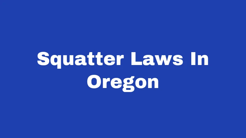 Squatter Laws In Oregon