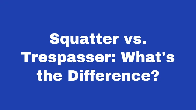 Squatter Laws in Nebraska (2026): The 10-Year Rule Explained 1 Squatter vs. Trespasser: What's the Difference?