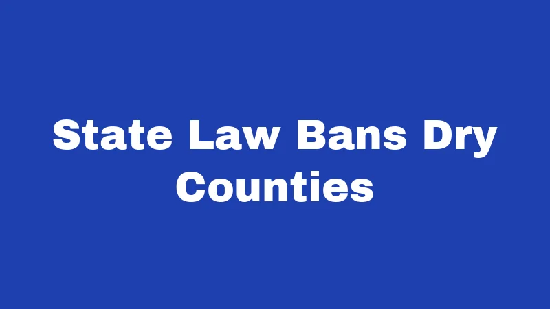 Blue Laws in Oregon (2026): A State That Said No Early 4 State Law Bans Dry Counties