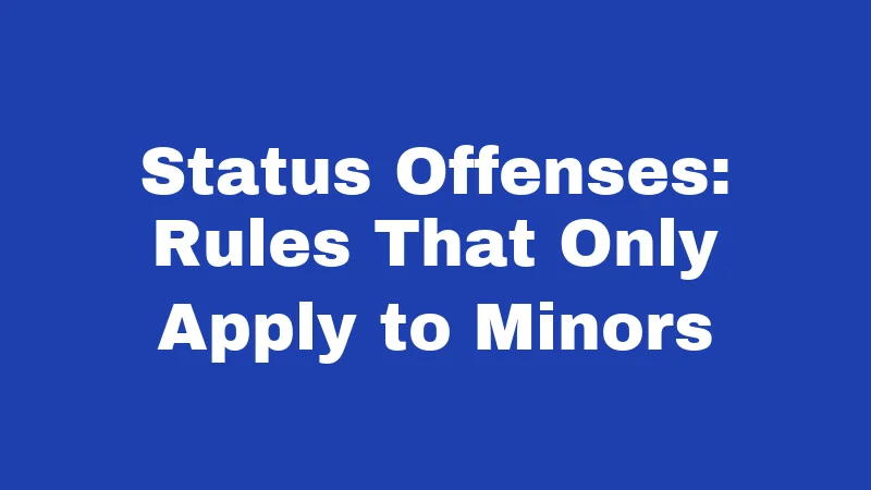 Juvenile Laws in New Mexico (2026): The Rules Every Family Should Know 2 Status Offenses: Rules That Only Apply to Minors