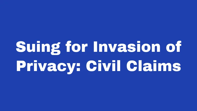 Invasion of Privacy Laws in New Mexico (2026): The Rules Nobody Explains 2 Suing for Invasion of Privacy: Civil Claims