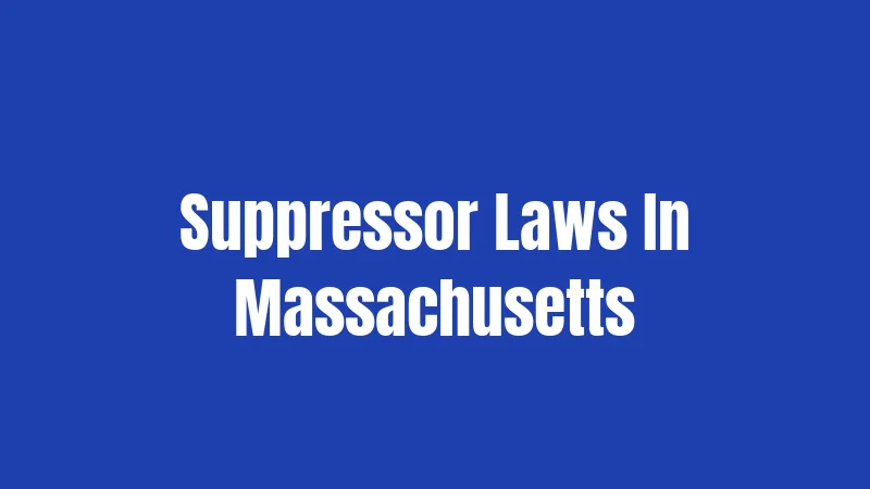 Suppressor Laws In Massachusetts