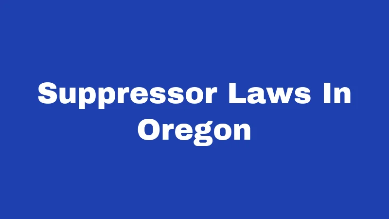 Suppressor Laws In Oregon