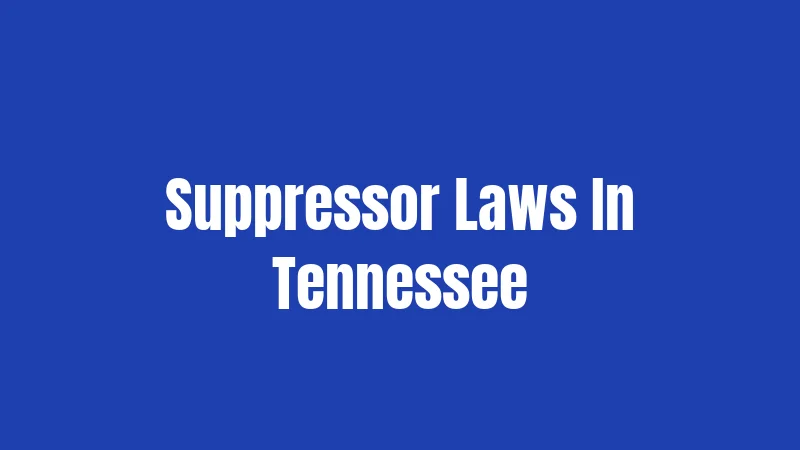 Suppressor Laws In Tennessee