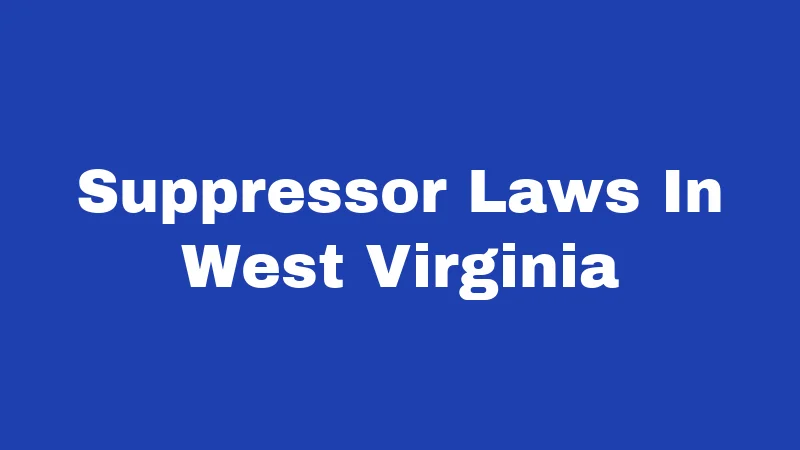 Suppressor Laws In West Virginia