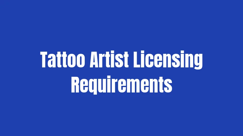 Tattoo Laws in Tennessee (2026): Rules That Catch People Off Guard 2 Tattoo Artist Licensing Requirements
