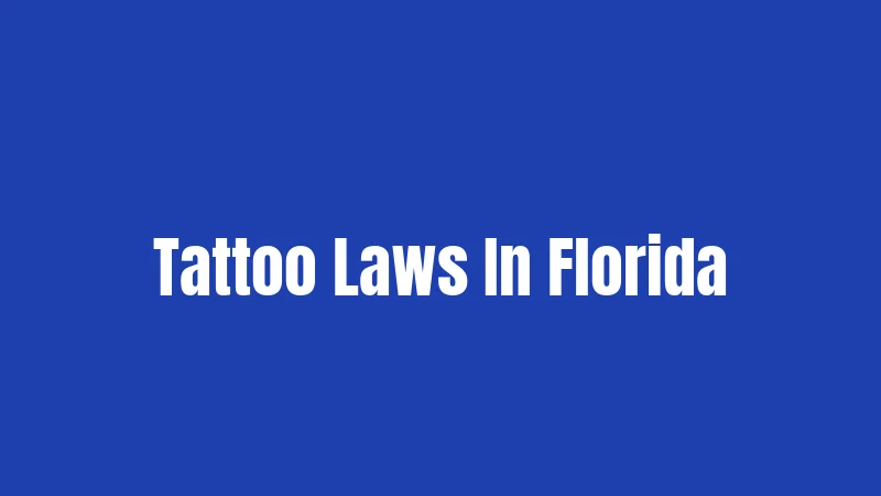 Tattoo Laws In Florida