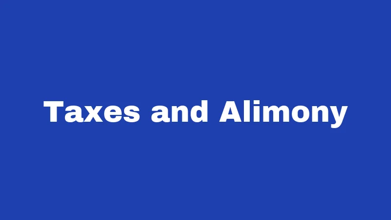 Alimony Laws in Idaho (2026): What Every Spouse Should Know 3 Taxes and Alimony